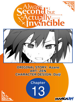 cover image of Always Second but Actually Invincible, Chapter 13